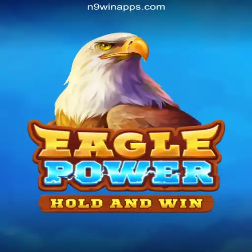 EaglePower: Soaring to New Heights on N9win.com Platform
